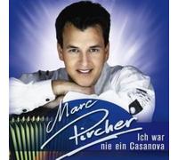 Marc Pircher – Ich War Nie Ein Casanova