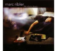 Marc Ribler - Life Is But a Dream