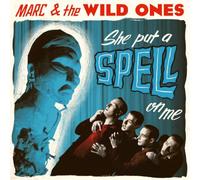 Marc & the Wild Ones - She Put a Spell on Me (Lim.ed.) [Vinilo]