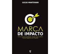 Marca de Impacto: Como Construir Autoridade, Vender Todos os Dias e Escalar Negócios com Propósito