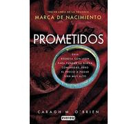 Marca de nacimiento. Libro III. Prometidos: Tercer libro de la trilogía MARCA DE NACIMIENTO. Gaia regresa con Leon para fundar su nueva comunidad, ... a pagar será muy alto (Narrativa Everest)