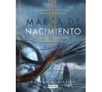 Marca de nacimiento: Los marcados con un código determinarán el futuro. La marcada por una cicatriz desentrañará el pasado. (Narrativa Everest)