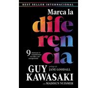 Marca la diferencia: 9 maneras de transformar tu vida y ser excepcional (Kitaeru Libros)