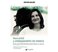 MarcaCEO y Embajadores de Marca. Por qué preferimos rostros a logos (SIN COLECCION)