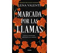 Marcada por las llamas (Trilogía del Fuego Sagrado 2) (Ficción)