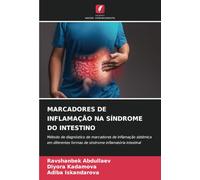 MARCADORES DE INFLAMAÇÃO NA SÍNDROME DO INTESTINO: Método de diagnóstico de marcadores de inflamação sistémica em diferentes formas de síndrome inflamatória intestinal