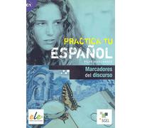 Marcadores del discurso: Practica tu español