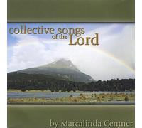 Marcalinda Centner - Collective Songs of the Lord