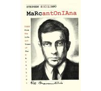 Marcantoniana: Items from the Life and Times of the Marvelous Vito Marcantonio
