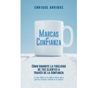 Marcas Con Fianza: Como Ganarte La Lealtad De Tus Clientes A A Traves
