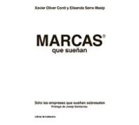 Marcas Que Sueñan: Solo las empresas que sueñan sobresalen (TEMATICOS SECTORIALES)