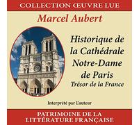 Marcel Aubert - Collection oeuvre lue - Historique de la Cathédrale Notre-Dame de Paris