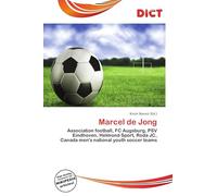 Marcel de Jong: Association football, FC Augsburg, PSV Eindhoven, Helmond Sport, Roda JC, Canada men's national youth soccer teams