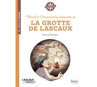 Marcel et l'extraordinaire découverte de la grotte de Lascaux