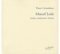 Marcel Lods: Action, architecture, histoire: 0000