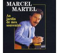 Marcel Martel - Au Jardin de Mes Souvenirs