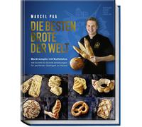 Marcel Paa Hube Die besten Brote der Welt: Brotbackbuch mit Original (Tapa dura)