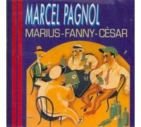 Marcel Pagnol - Marius Fanny Cesar