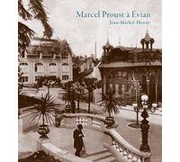 Marcel Proust à Evian: Etape d'une vocation suivi de Jean Santeuil, pages choisies