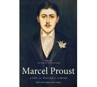 Marcel Proust: A Life, with a New Preface by the Author (Henry McBride Series in Modernism and Modernity)