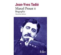 Marcel Proust: Biographie, tome 2