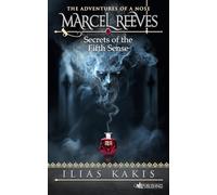 Marcel Reeves: Secrets of the Fifth Sense (The Adventures of a Nose)