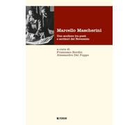 Marcello Mascherini. Uno scultore tra poeti e scrittori del Novecento (Fonti e testi)