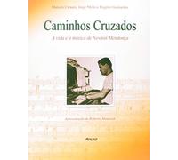 Marcelo Camara - Caminhos Cruzados. A Vida e a Musica de Newton Mendoça (Em Portuguese do Brasil)