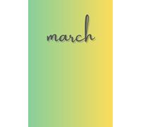 March: A minimalist monthly journal series designed to capture thoughts, ideas, and creativity--one month at a time / 6 x 9 in glossy cover