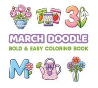 March Doodle Coloring Book for Kids & Adults: 48 Bold & Easy Spring Coloring Pages for Relaxation, Stress Relief and Creative Calm | Cute Flowers, ... (Bold & Easy Monthly Doodle Coloring Books)