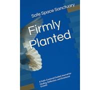 March: Firmly Planted: A Faith-Centered Guided Journal for Healing, Reflection, and Emotional Growth