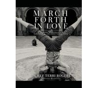 March Forth in Love: An illustrated memoir of resilience, courage, and unconditional love.