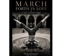 March Forth in Love: An illustrated memoir of resilience, courage, and unconditional love.