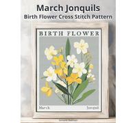 March Jonquils Birth Flower Cross Stitch Pattern: Large-Print Modern Jonquils in Flower Market Style with Easy-to-Follow Charts