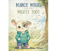 March Winds and the Mighty Toot