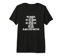 Marchamos Sentarse Hablar Todos Ustedes Mad We Black Lives Matter Camiseta Premium