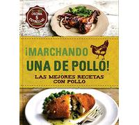 ¡Marchando Una De Pollo! Las Mejores Recetas Con Pollo (Food Heroes)