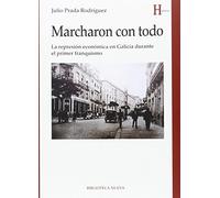 Marcharon con todo: La represión económica en Galicia durante el primer franquismo (HISTORIA)
