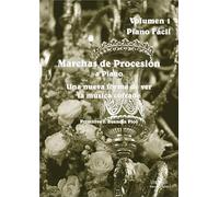 Marchas de Procesión a Piano. Una nueva forma de ver la música cofrade. Piano Fácil Nivel 1