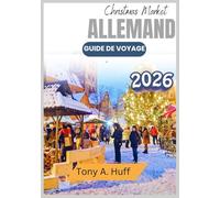 Marché de Noël allemand Guide de voyage 2026