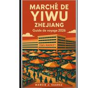 Marché de Yiwu, Zhejiang Guide de voyage 2026