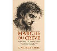 Marche ou Crève: Un roman brut et introspectif sur la dépression, les relations humaines et la survie émotionnelle.