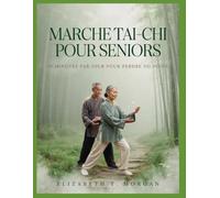Marche tai-chi pour seniors : 10 minutes par jour pour perdre du poids