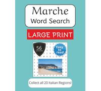 Marche Word Search Puzzle Book - Large Print: Large Print Word Search about Marche, Italy | Places, Food, Traditions and Memories | 8.5x11 inches | 56 ... Spa, Fre, Ger (Italian Regions Word Search)