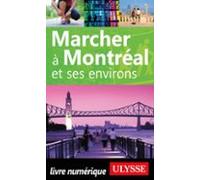 Marcher À Montréal Et Ses Environs (ebook)