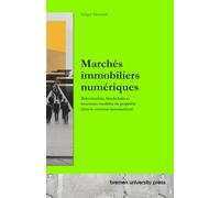 Marchés immobiliers numériques: Tokenisation, blockchain et nouveaux modèles de propriété dans le contexte international