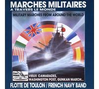 Marches Militaires - Musique Des Equipages De La Flotte De Toulon