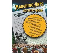 Marching Arts Activity Book: Puzzles and helpful templates for marching bands, drum and bugle corps, and color guards.