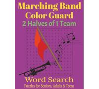 Marching Band Color Guard 2 Halves of 1 Team: Marching Band and Color Guard Word Search Book | 8 1/2 x 11 inches, 150 pages | 75 Puzzles... Gifts for ... Color Guard Performers, and Music Lovers