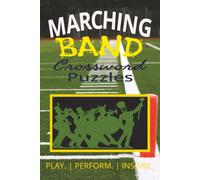 Marching Band Crossword Puzzles: Crossword Puzzle about Marching Band, Color Guard | 6x9 inches | 120 Pages | 50+ puzzles ... Perfect for band camps, bus rides, gifts, and relaxing after rehearsal.